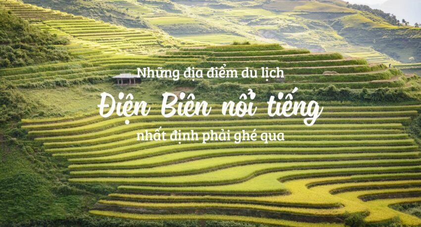 Những địa điểm du lịch Điện Biên nổi tiếng